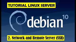 2. Remote Server SSH and Network Configuration Debian 10 || OpenSSH Server Linux Debian