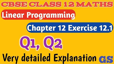 Chapter 12 - Exercise 12.1 (Q1,Q2) Linear Programming - CBSE Class 12th  Maths - Tamil - NCERT - GS