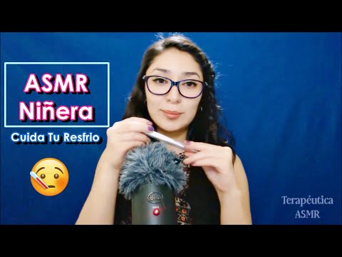 ASMR ESPAÑOL / ROLEPLAY Niñera Cuida tu Resfriado / Whisper