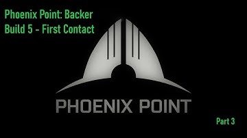 Phoenix Point: Backer Build 5 - First Contact [Twitch VOD Part 3]