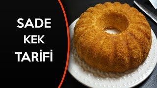 Sade Kek -Sade Kolay Kek Tarifi