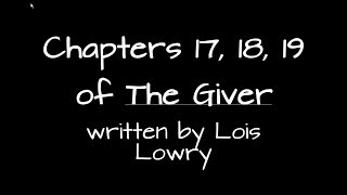 The Giver Summary Ch. 17, 18, 19