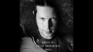 PETER GROSKREUTZ // PHOBOS PODCAST 012