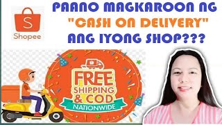 PAANO MAGKAROON NG CASH ON DELIVERY - SHOPEE TUTORIAL FOR SELLERS