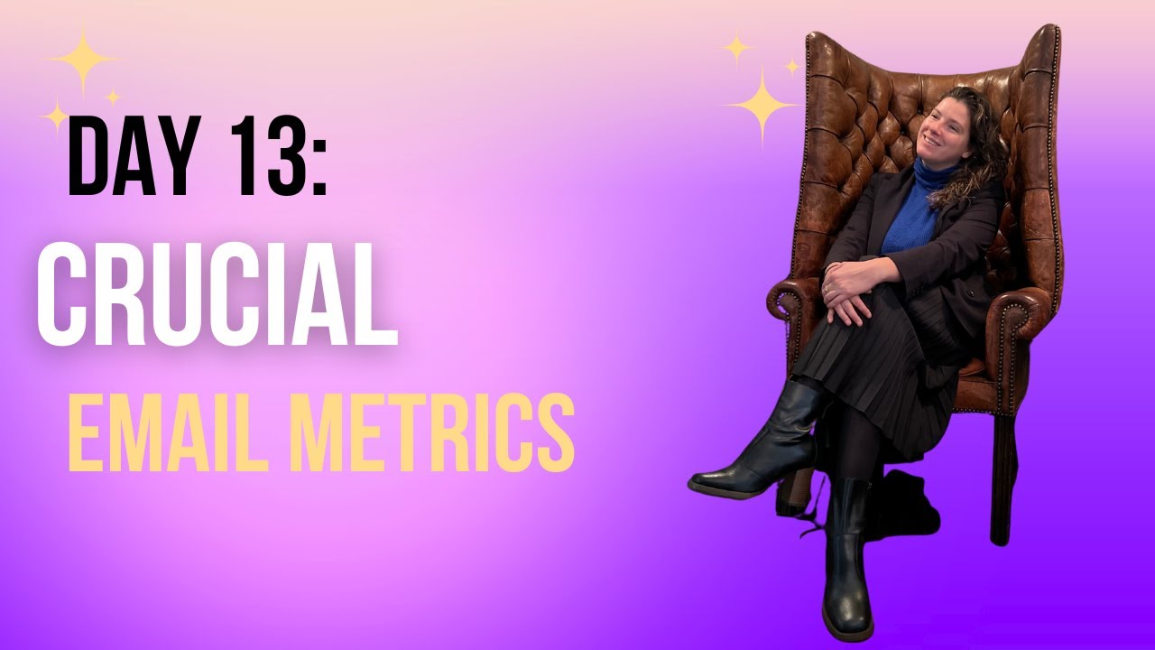 Day 13: E-Commerce Email Metrics That Matter To Your Success