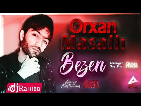 Orxan Masalli - Bezen / audio