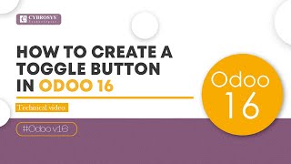 How to Create a Toggle Button in Odoo 16 | Odoo 16 Development Tutorials