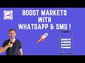 Boost Your Marketo Campaigns with SMS &amp; WhatsApp (Step by Step Tutorial)