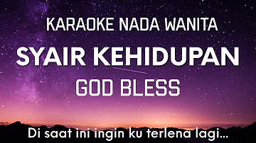Syair Kehidupan - God Bless Karaoke Nada Wanita +4 (Ahmad Albar)