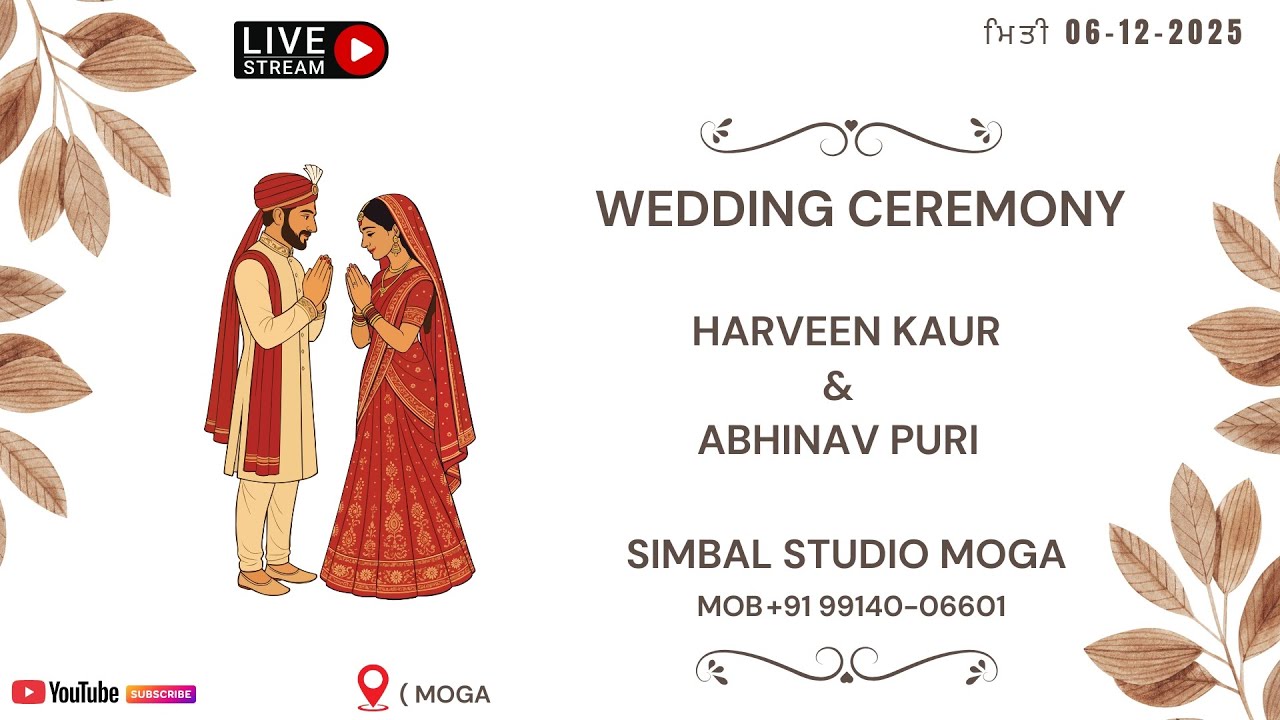 LIVE II WEDDING CEREMONY II HARVEEN KAUR & ABHINAV PURI II SIMBAL STUDIO MOGA II