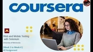 Web and Mobile Testing with Selenium- Coursera. All Answers & Graded Assignments.