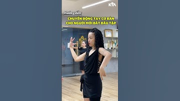 HƯỚNG DẪN CHUYỂN ĐỘNG TAY CHO NGƯỜI MỚI BẮT ĐẦU HỌC RUMBA ❤️ #ktakingtheart