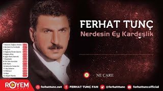 Ferhat Tunç - Ne Çare Resimi