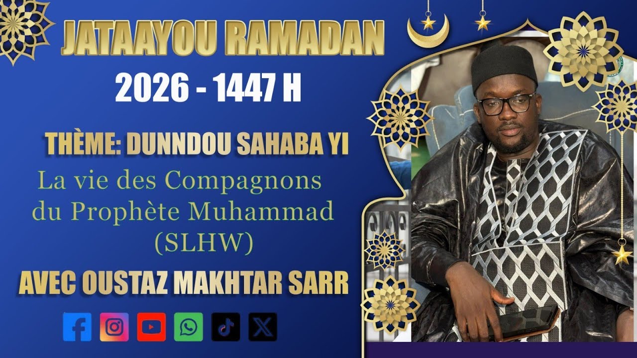 Jataayu Ramadan 2026 N°01 : Dunnd Sahaaba Yi ( La vie et l’œuvre  des compagnons du Prophète  PSL