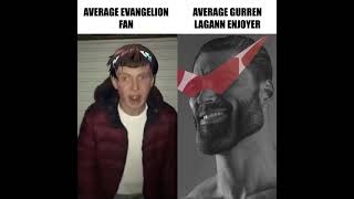Average Eva Fan Vs Gurren Lagann Enjoyer