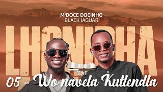 05  Mdoce Docinho  Wo Navela Kutlendla udio Oficial