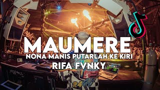 DJ NONA MANIS PUTARLAH KE KIRI  [ MAUMERE ]  FYP TIKTOK🔥  Rifa Fvnky  REMIX FULL BASS Nwrmxx