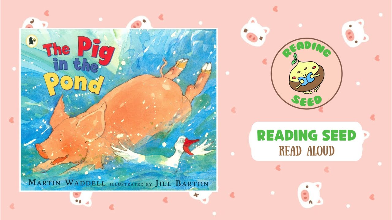 The Pig In The Pond (Read Aloud) - Martin Waddell | Story For Kids ...