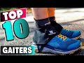 Best Gaiter In 2021 - Top 10 New Gaiters Review