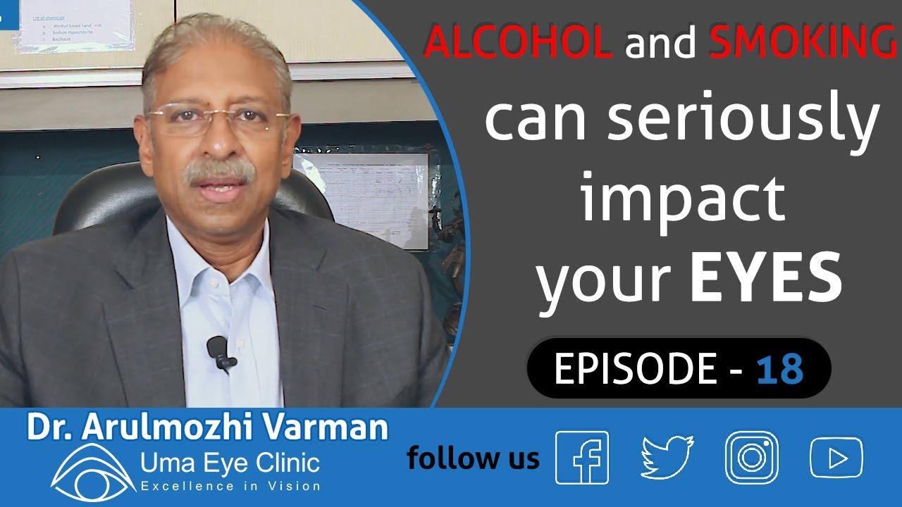 Alcohol And Smoking Can Seriously Impact Your EYES Dr Arulmozhi alcohol-and-smoking-can-seriously-impact-your-eyes-dr-arulmozhi