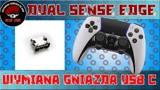 DUAL SENSE EDGE WYMIANA GNIAZDA USB C