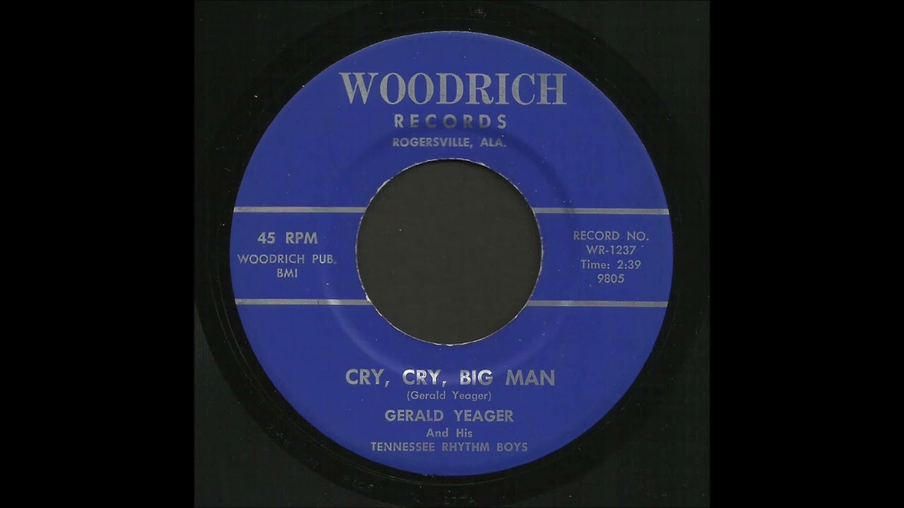 Gerald Yeager - Cry Cry Big Man - Country Bop 45