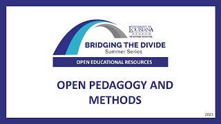 Open Pedagogy and Methods