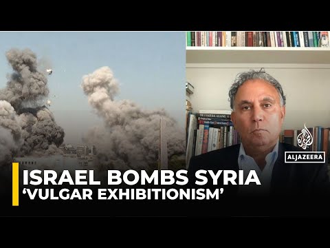 Israel S Syria Strikes Expose Push For Regional Hegemony Marwan Bishara