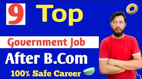 #9 Top Government Job After B.com | B.com के बाद सरकारी नौकरी  || 100% Safe Career ||