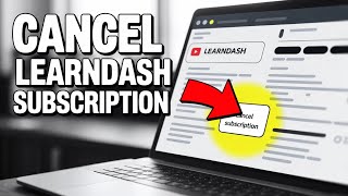 How to Cancel LearnDash Subscription - Step By Step