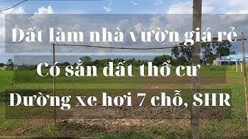 Đất làm nhà vườn giá rẻ| Diện tích gần 4000m2 có sẳn 510m2 đất thổ cư, đường xe hơi 7 chỗ, SHR