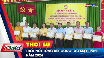 Thốt Nốt tổng kết công tác Mặt trận năm 2024 | Cần Thơ TV