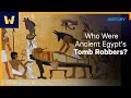 Who Were Ancient Egypt&#39;s Tomb Robbers? | The Real Ancient Egypt