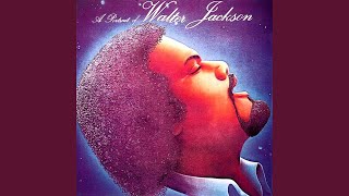 Video thumbnail of "Walter Jackson - When the Loving (Goes out of the Loving)"