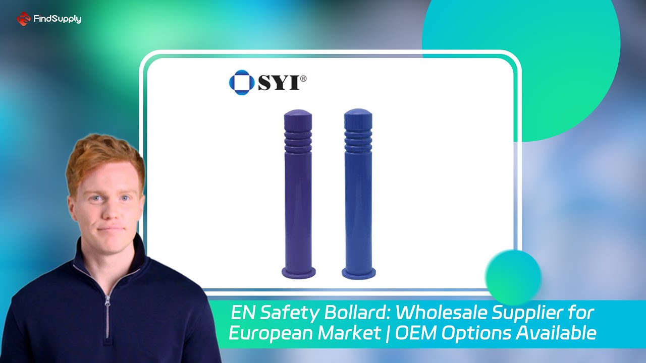 EN Safety Bollard: Wholesale Supplier for European Market | OEM Options Available