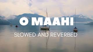 O Maahi song (Slowed and reverbed).