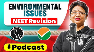 ENVIRONMENTAL ISSUES in 74 Minutes | Quick Revision PODCAST | NEET