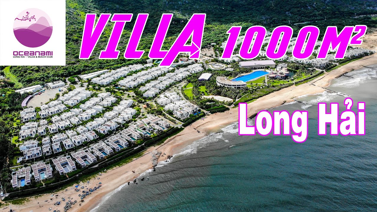 hai long hotel vung tau  Update 2022  VILLA 1000m2 tại Oceanami - Long Hải. Vip nhất nơi này.