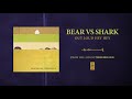 Bear Vs. Shark "Out Loud Hey Hey"