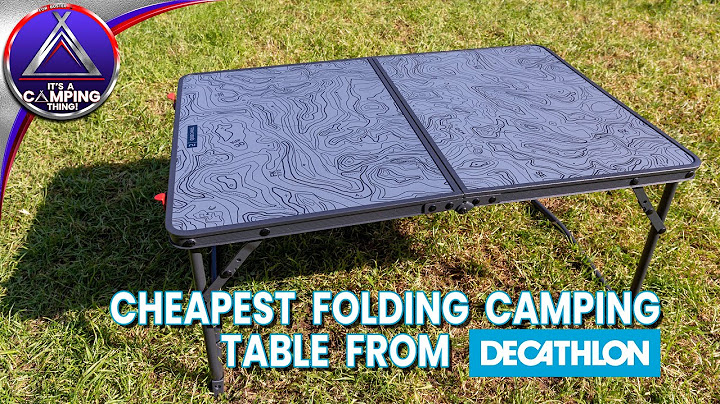 Cheapest Folding Camping Table from Decathlon