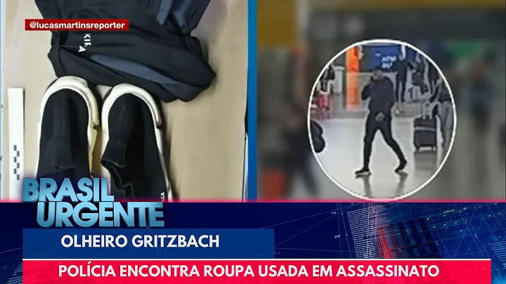 Olheiro Gritzbach: polícia encontra roupa usada no crime | Brasil Urgente