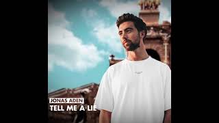 Jonas Aden - Tell Me A Lie (Bryan Games Remix)