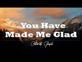 Charity Gayle - You Have Made Me Glad (Lyric Video)