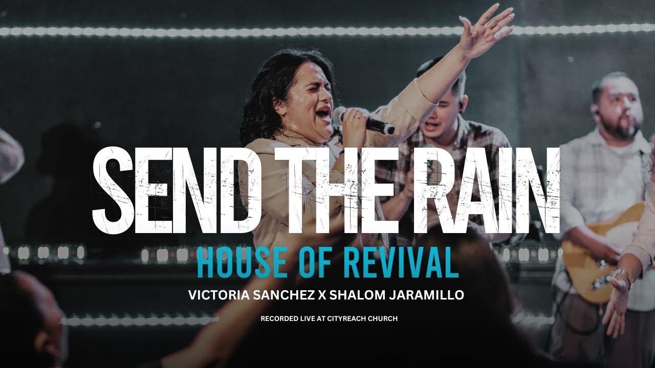 SEND THE RAIN + REPRISE- HOUSE OF REVIVAL