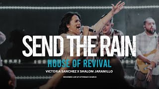 SEND THE RAIN + REPRISE- HOUSE OF REVIVAL