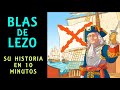 BLAS de LEZO - Su historia contada en 10 minutos - Asedio de Cartagena de Indias