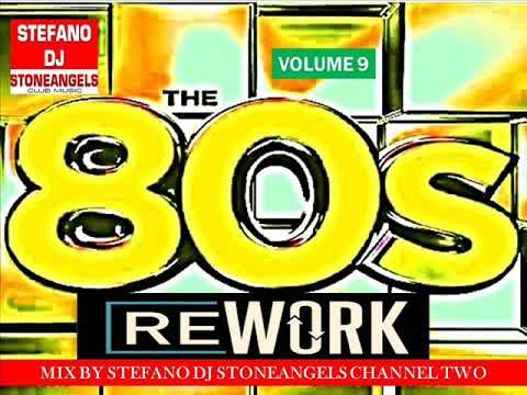 Dance 80 Rework Volume 9 Mix By Stefano Dj Stoneangels Dance80 Djstoneangels Djset Italiandj