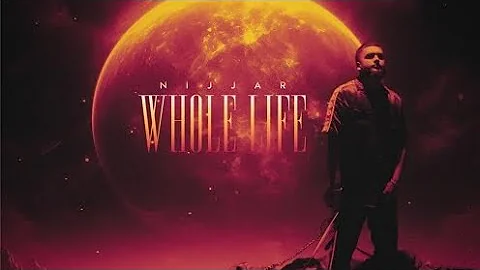 Whole Life : Nijjar | new punjabi song | latest punjabi songs 2024
