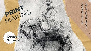 Printmaking Art Tutorial - the magic of drypoint