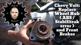 Chevy Volt Front Brakes and Wheel Hub Replacement for Stabilitrak Issue